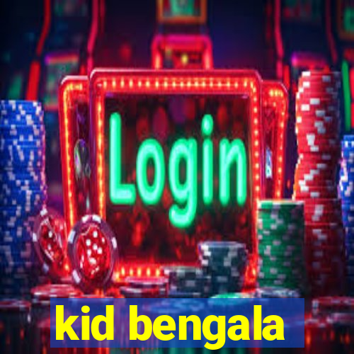 kid bengala